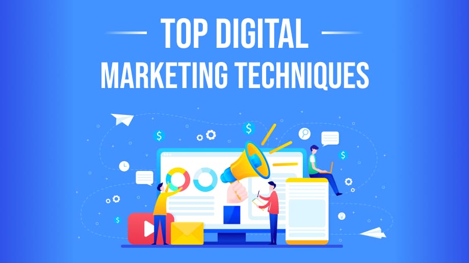 6 Best Digital Marketing Techniques