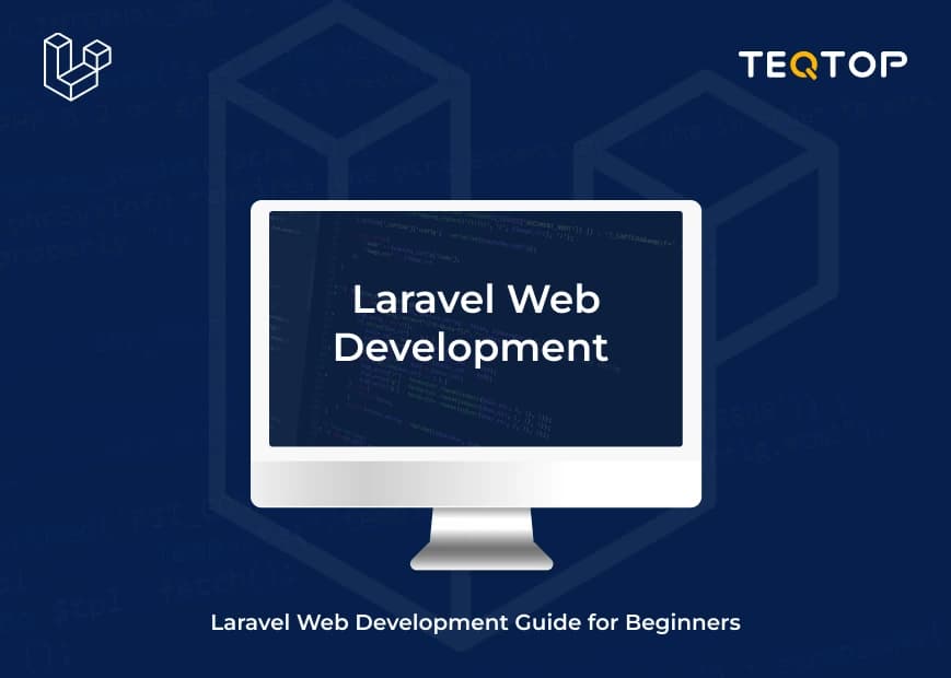 Laravel Web Development Guide for Beginners- Everything Explained in Detail!