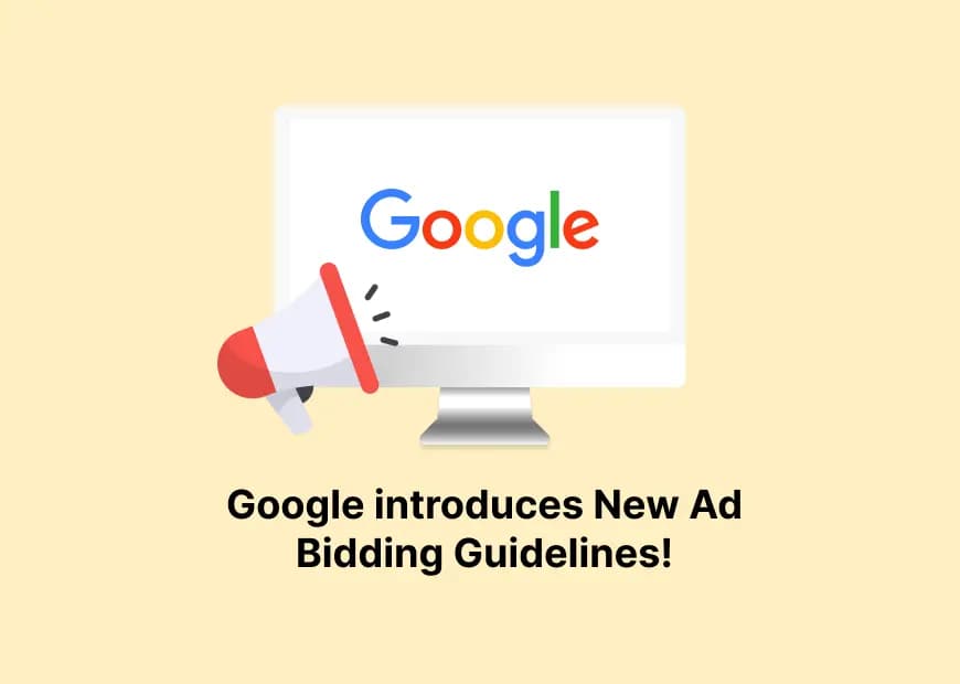 After a Decade, Google introduced New Ad Bidding Guidelines! Learn Everything Right Here!