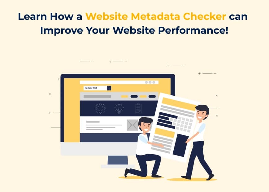 Learn How a Website Metadata Checker can Improve Your Website Performance!