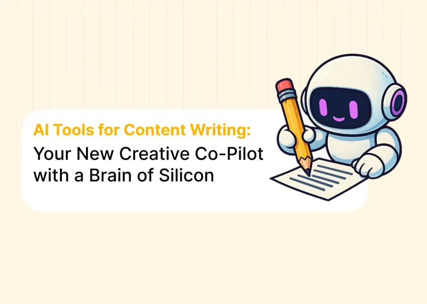 AI Tools for Content Writing: Your New Creative Co-Pilot with a Brain of Silicon