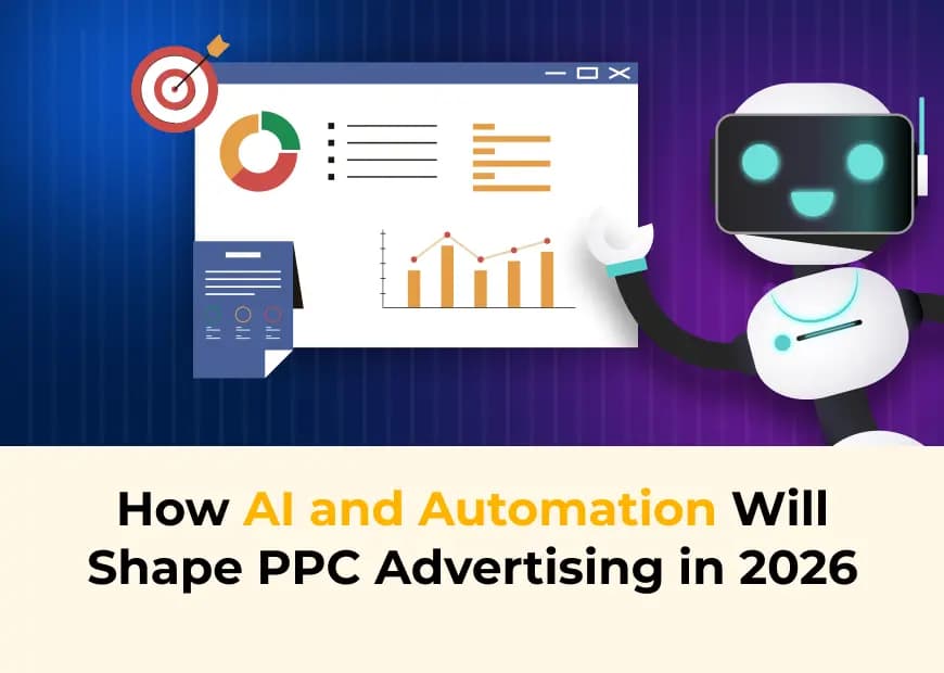 How AI and Automation Will Shape PPC Advertising in 2026