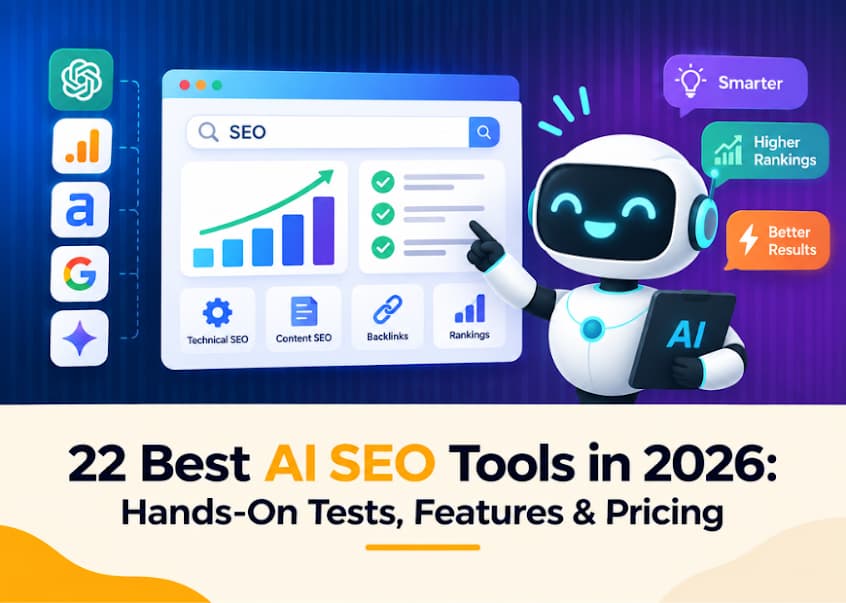 22 Best AI SEO Tools in 2026: Hands-On Tests, Features & Pricing