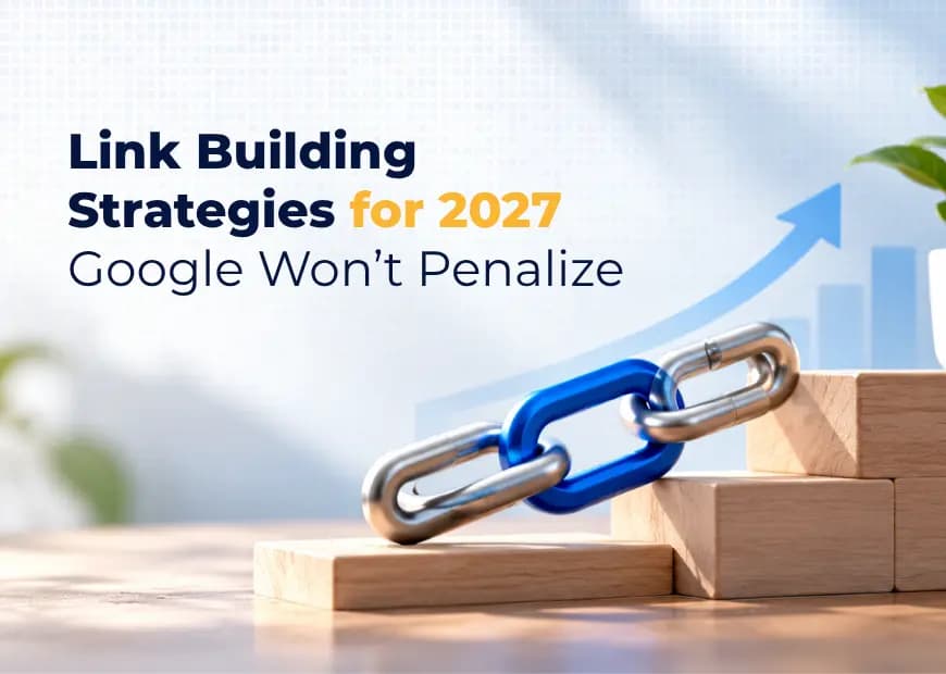 Link Building Strategies for 2027 Google Won’t Penalize